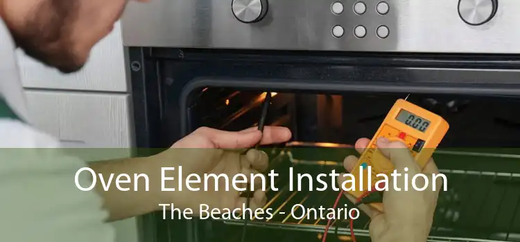 Oven Element Installation The Beaches - Ontario