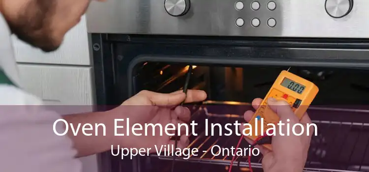 Oven Element Installation Upper Village - Ontario