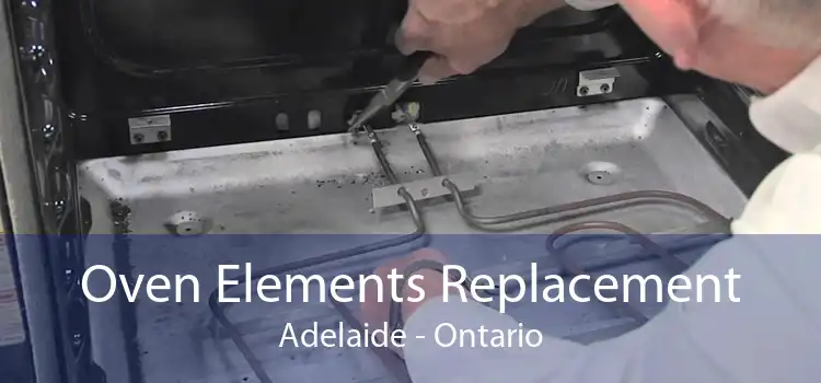 Oven Elements Replacement Adelaide - Ontario