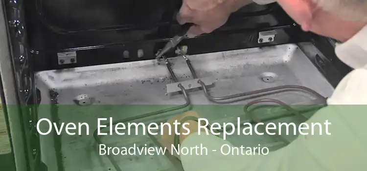 Oven Elements Replacement Broadview North - Ontario