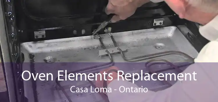 Oven Elements Replacement Casa Loma - Ontario