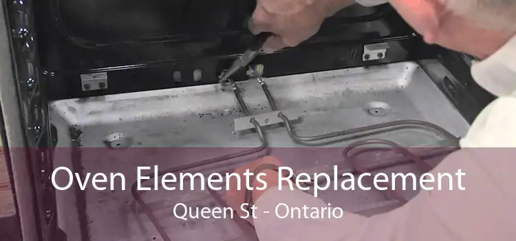 Oven Elements Replacement Queen St - Ontario