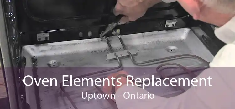 Oven Elements Replacement Uptown - Ontario
