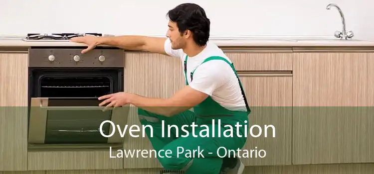 Oven Installation Lawrence Park - Ontario