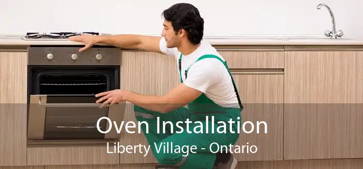 Oven Installation Liberty Village - Ontario