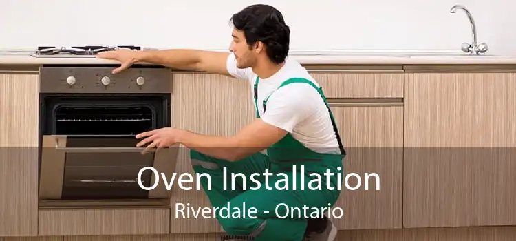 Oven Installation Riverdale - Ontario