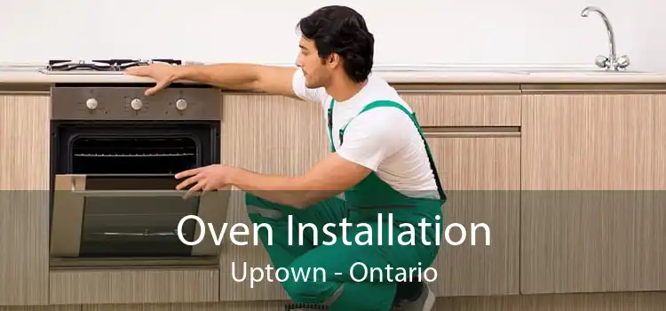 Oven Installation Uptown - Ontario