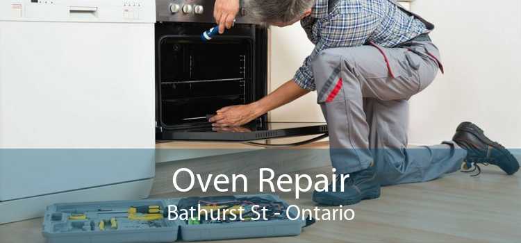 Oven Repair Bathurst St - Ontario