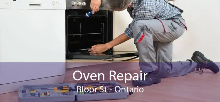 Oven Repair Bloor St - Ontario