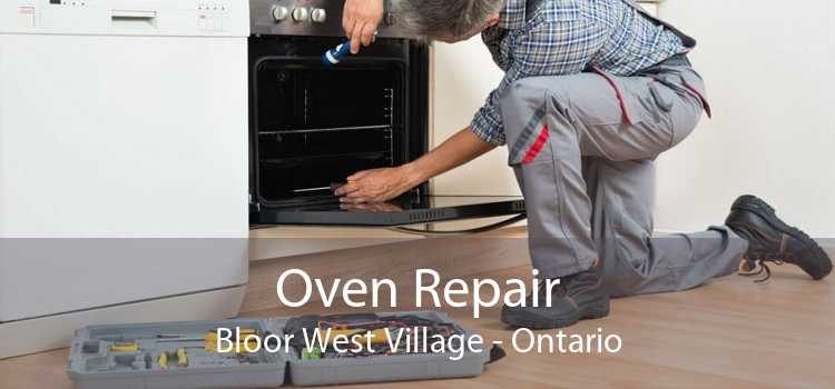 Oven Repair Bloor West Village - Ontario