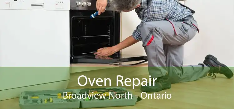 Oven Repair Broadview North - Ontario