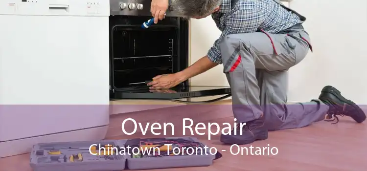 Oven Repair Chinatown Toronto - Ontario