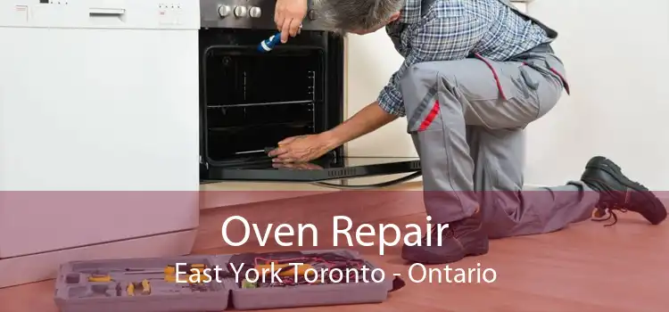Oven Repair East York Toronto - Ontario