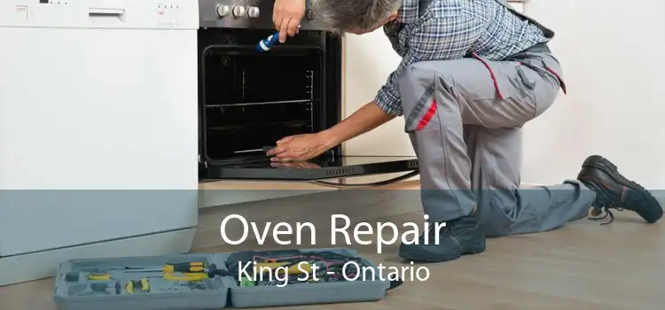 Oven Repair King St - Ontario
