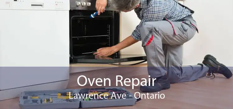 Oven Repair Lawrence Ave - Ontario
