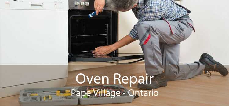 Oven Repair Pape Village - Ontario