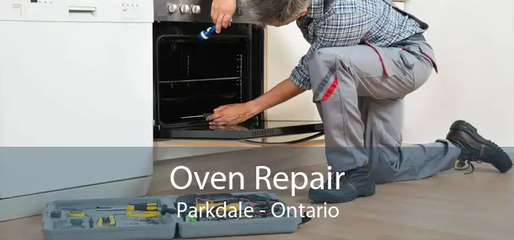 Oven Repair Parkdale - Ontario