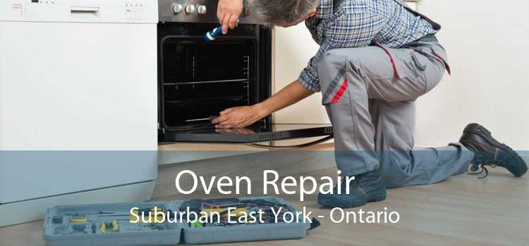 Oven Repair Suburban East York - Ontario