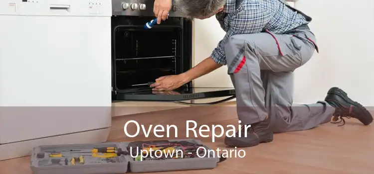 Oven Repair Uptown - Ontario