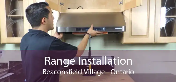Range Installation Beaconsfield Village - Ontario