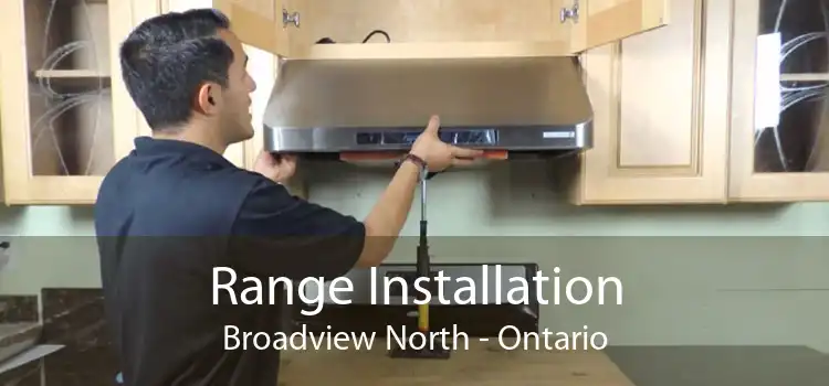 Range Installation Broadview North - Ontario