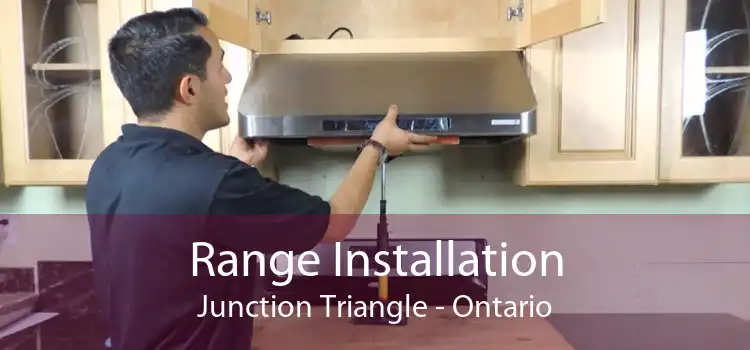 Range Installation Junction Triangle - Ontario