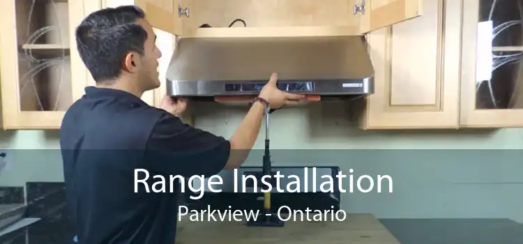 Range Installation Parkview - Ontario