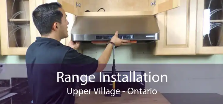 Range Installation Upper Village - Ontario