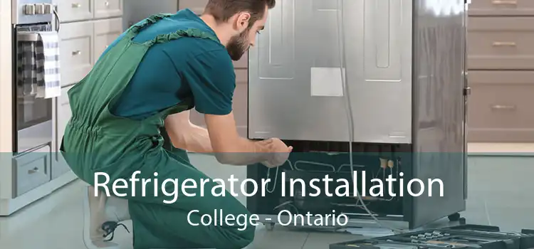 Refrigerator Installation College - Ontario