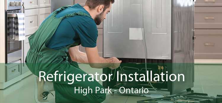 Refrigerator Installation High Park - Ontario
