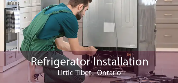 Refrigerator Installation Little Tibet - Ontario