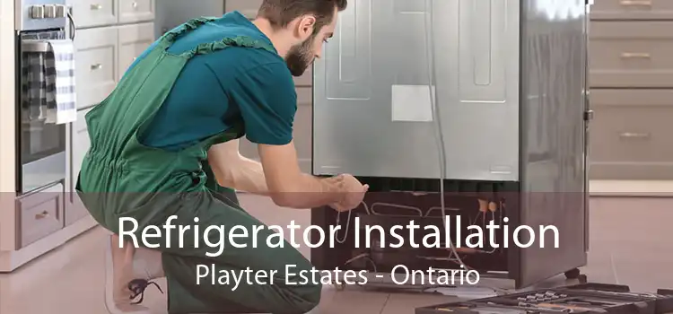 Refrigerator Installation Playter Estates - Ontario