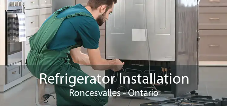 Refrigerator Installation Roncesvalles - Ontario