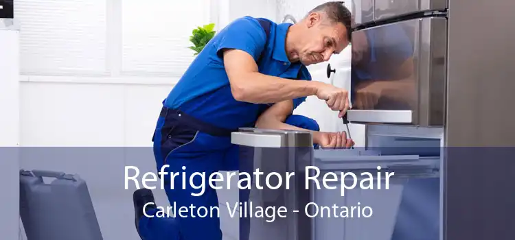 Refrigerator Repair Carleton Village - Ontario
