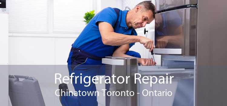 Refrigerator Repair Chinatown Toronto - Ontario