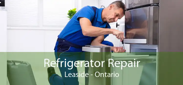 Refrigerator Repair Leaside - Ontario