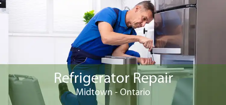 Refrigerator Repair Midtown - Ontario