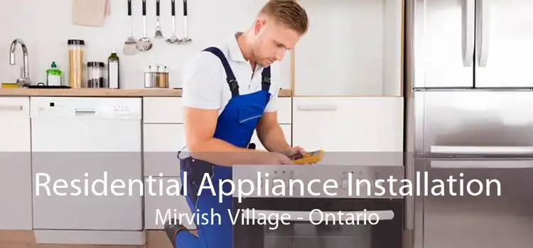 Residential Appliance Installation Mirvish Village - Ontario
