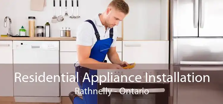 Residential Appliance Installation Rathnelly - Ontario