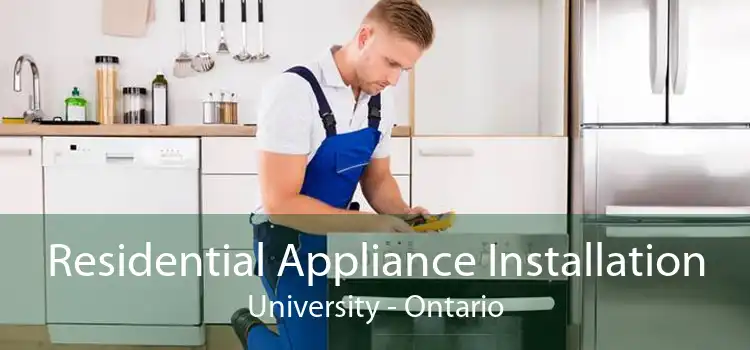 Residential Appliance Installation University - Ontario