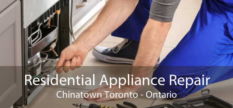 Residential Appliance Repair Chinatown Toronto - Ontario