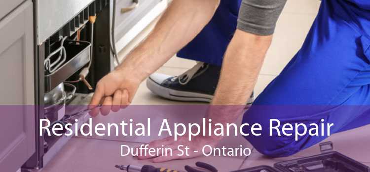 Residential Appliance Repair Dufferin St - Ontario