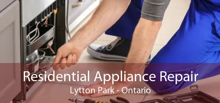 Residential Appliance Repair Lytton Park - Ontario
