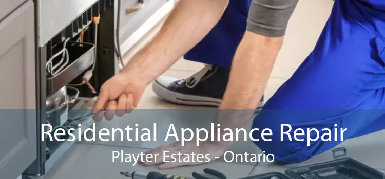 Residential Appliance Repair Playter Estates - Ontario
