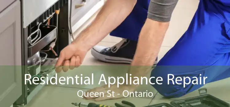 Residential Appliance Repair Queen St - Ontario