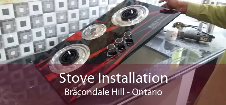 Stove Installation Bracondale Hill - Ontario