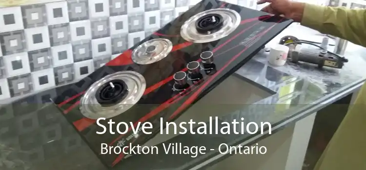 Stove Installation Brockton Village - Ontario