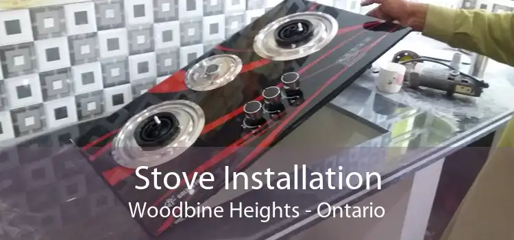 Stove Installation Woodbine Heights - Ontario
