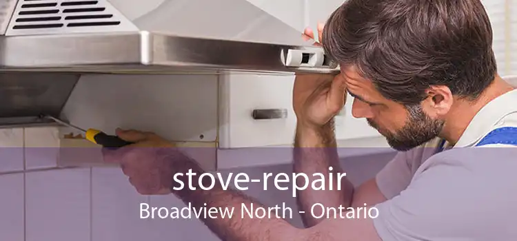 stove-repair Broadview North - Ontario