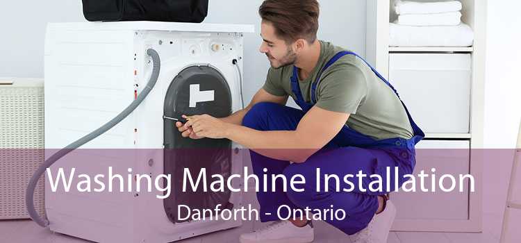 Washing Machine Installation Danforth - Ontario